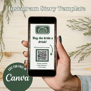 May include: A green and white Instagram story template with a QR code and the text "Buy the bride a drink!"  The template is for a bachelorette party at Camp Amelia, Lake Onassa, June 13-15.  The text "Edit for free in Canva" is in a green circle.