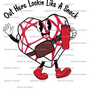 Out Here Lookin Like A Snack Heart Cake Png Valentines Cake Boojee Sublimation Design Belt Bag Inspired Red Cup Trending Design