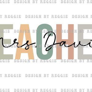 Personalized Teacher PNG Custom Teacher Design Digital Download Teacher Appreciation Custom Teacher Name Digital Download DTF Sublimation