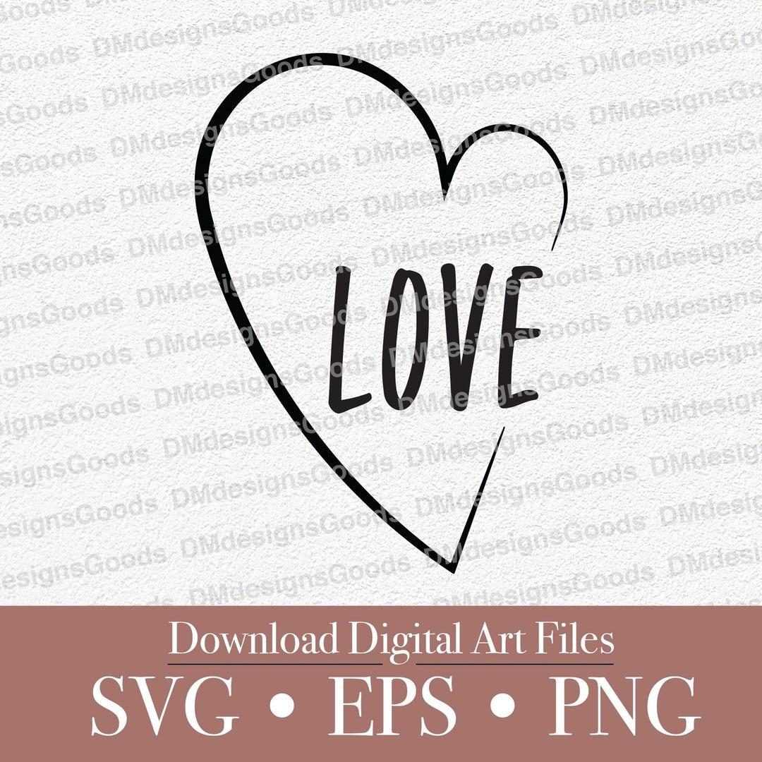 Love Heart - Digital Download - SVG, PNG, EPS - Etsy