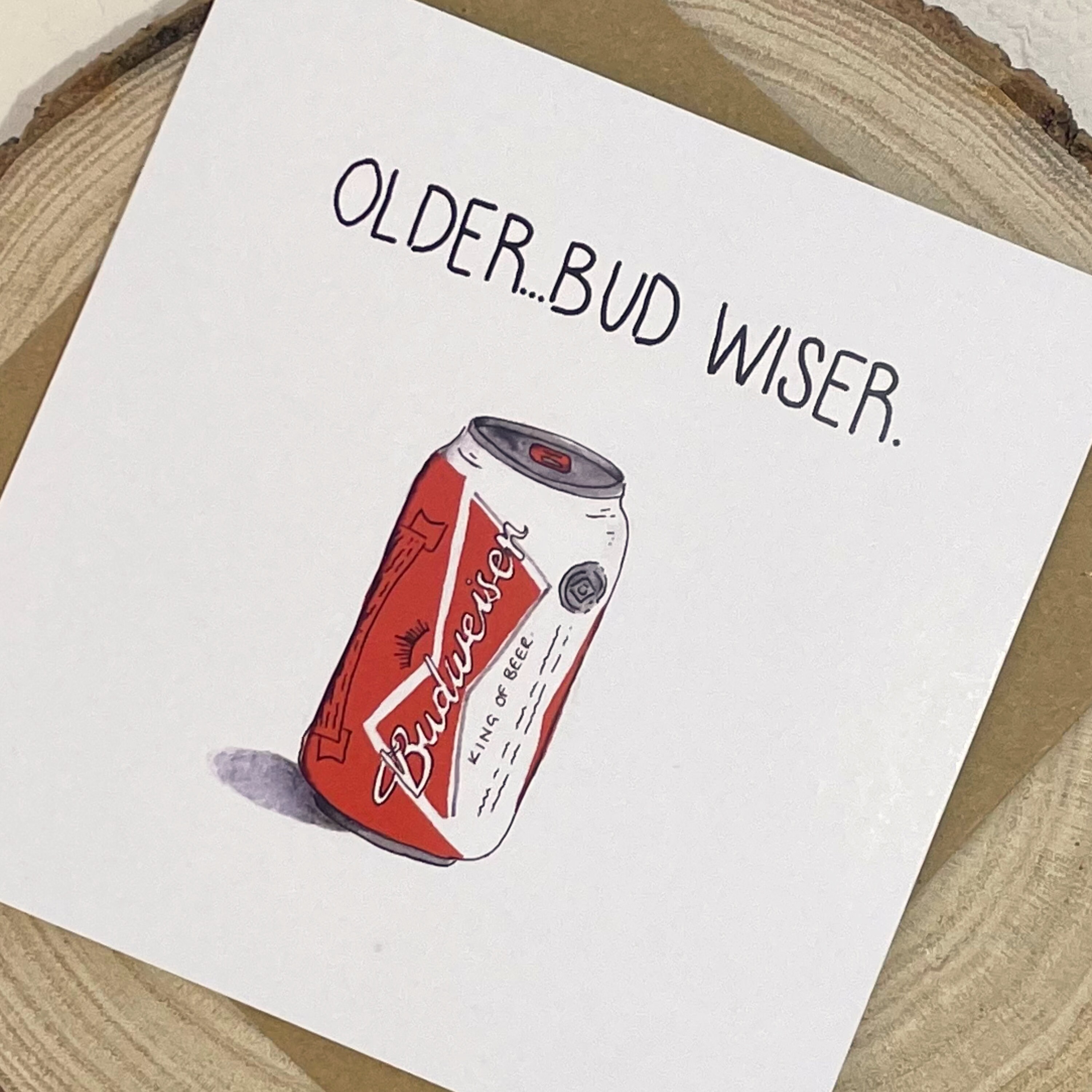 Funny Budweiser Beer Card Older but Wiser Food Pun Joke Birthday Card ...