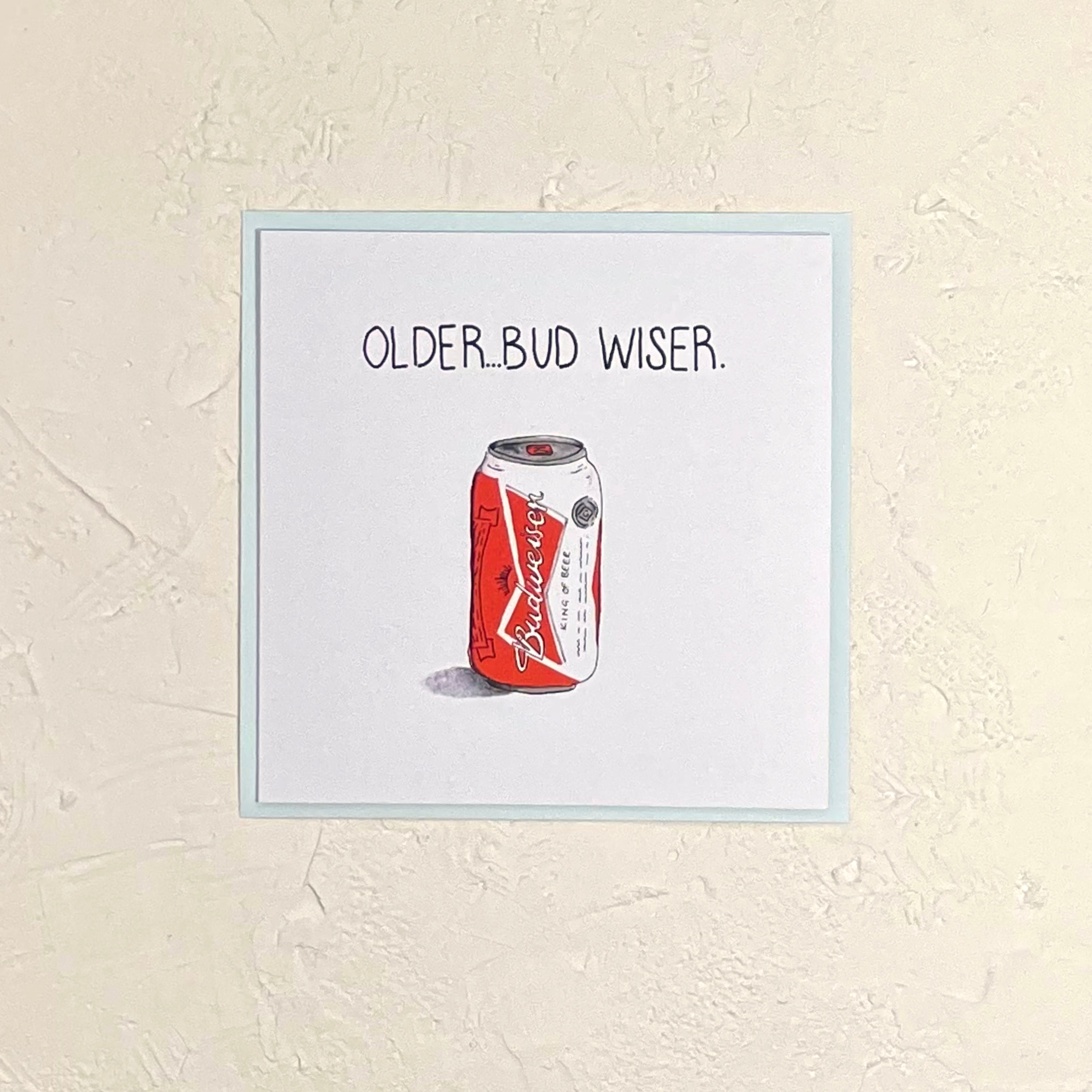 Funny Budweiser Beer Card Older but Wiser Food Pun Joke Birthday Card ...