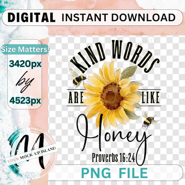 Christian PNG, Proverbs 16:24 Kind Words Are Like Honey, PNG Design With Transparent Background, Instant Digital Download, POD Ready FIle