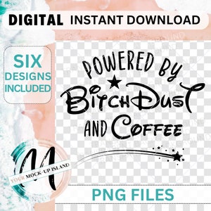 Bitchdust Bundle, Six PNGs, Powered By Bitchdust and Coffee, PNG JPG Design, Instant Digital Download