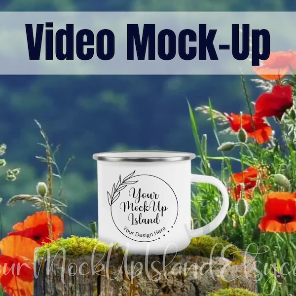 Video Mock-Up Of An Enameled Camp Mug, Camp Mug Video Mockup Nature With Poppies, High-Resolution MP4 Instant Download Digital File