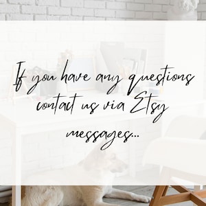 May include: White text on a white background with a white brick wall in the background. The text reads "If you have any questions contact us via Etsy messages..."