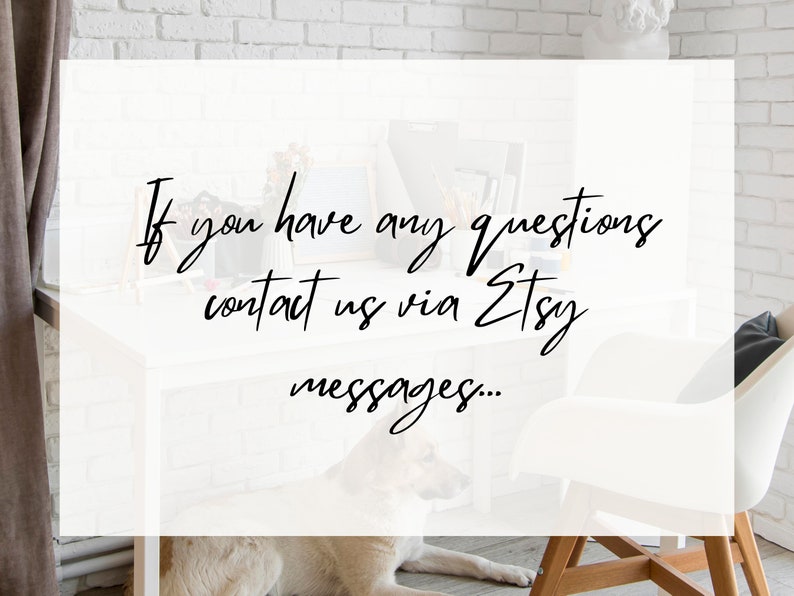 May include: White text on a white background with a white brick wall in the background. The text reads "If you have any questions contact us via Etsy messages..."