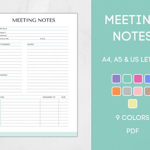 May include: Printable meeting notes template in PDF format. The template includes sections for details, attendees, agenda, and tasks. It is available in A4, A5, and US Letter sizes. The template is available in 9 colors.