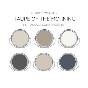 TAUPE of THE MORNING coordinating Colors Modern interior home- Pre-packed paint palette - Sherwin Williams paint - Whole House Paint Colors