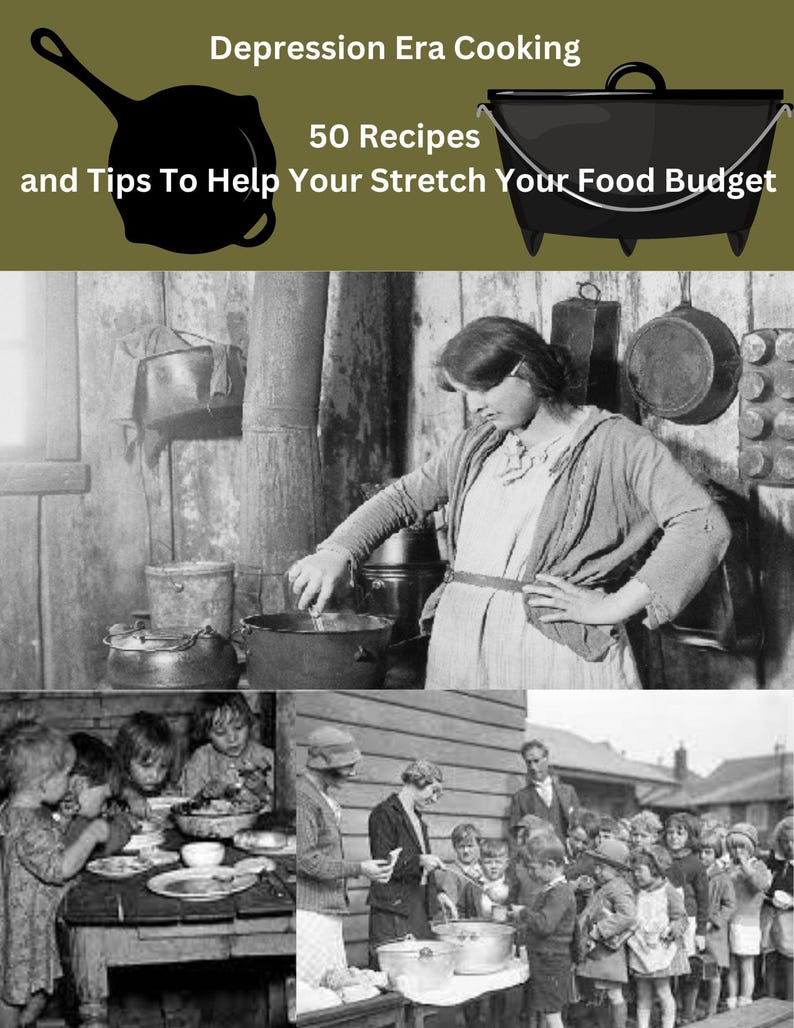 Depression Era Cooking: 50 Recipes and Tips for Stretching Our Food ...