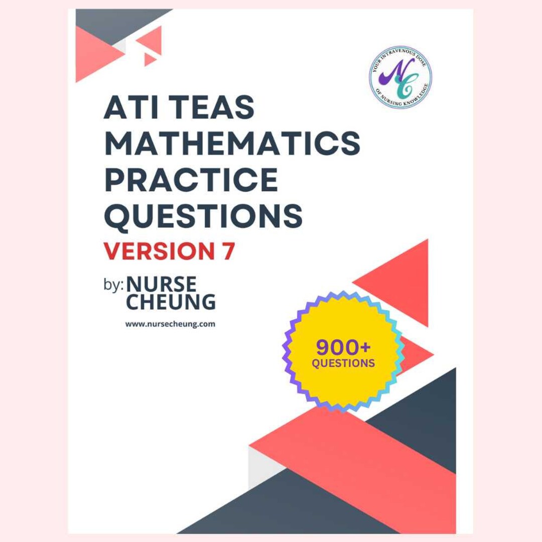 900+ ATI TEAS V7 Math Practice Questions by Nursecheung - DIGITAL ...