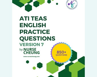 850+ ATI TEAS V7 English Practice Questions by NurseCheung - Comprehensive Review for Success - (DIGITAL download)