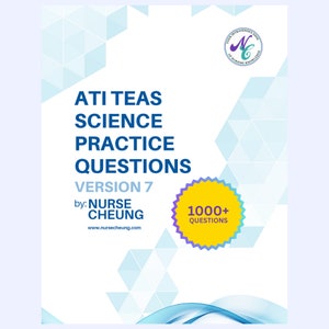 1,050+ ATI TEAS V7 Science Practice Questions by NurseCheung - Comprehensive Review for Success - (DIGITAL download)