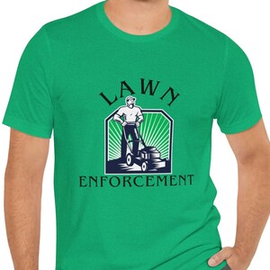 Lawn Enforcement Shirt, Fathers Day Shirt, Funny Outdoors Shirt, Funny Mens TShirts, Mowing The Lawn Shirts, Lawn T-shirt, Gift For Dad
