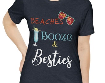 Beaches Booze Besties Shirt, Tropical Vacation Tee