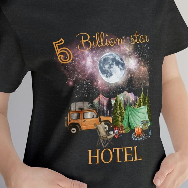 5 Billion Star Hotel Shirt, Galaxy T-Shirt, Cute Camping Shirt, Nature Lover Gift, Travel Shirt, Hiking Shirt, Funny Campfire Shirt, RV Tee