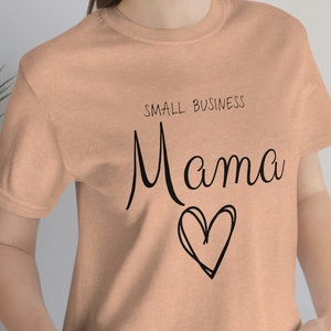 Small Business Mama Shirt, Boss Mom, Business Woman Shirt, Business Mama Shirt, Local Business Shirt, Entrepreneur Shirt, Mothers Day Gift