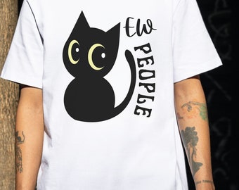 Ew People Shirt, Funny Shirt, Cat Lovers Shirt, Introverts Shirt, Girlfriend Gift Idea,