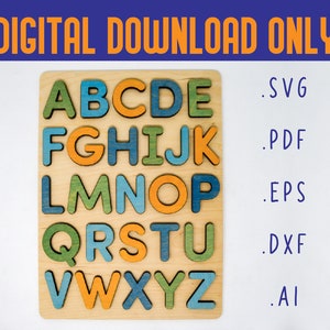 May include: A wooden alphabet puzzle with colorful letters in blue, green, orange, and yellow. The letters are arranged in alphabetical order. The puzzle is on a light wood background. The text "DIGITAL DOWNLOAD ONLY" is at the top of the image. The text ".SVG, .PDF, .EPS, .DXF, .AI" is on the right side of the image.
