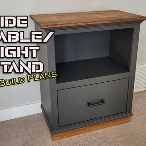 May include: A dark gray side table or nightstand with a wooden top and a drawer. The table has a shelf and the text "SIDE TABLE/NIGHT STAND BUILD PLANS" is visible on the front.