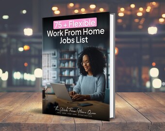 75 + Flexible Work From Home Jobs List