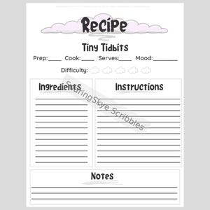 May include: A white recipe sheet with the title "Recipe" above "Tiny Tidbits". The sheet includes sections for ingredients, instructions, and notes, with lines for writing. The top has a cloud design.