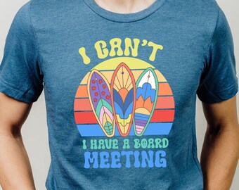 Retro Surfing T-Shirt, I Can't Board Meeting Tee