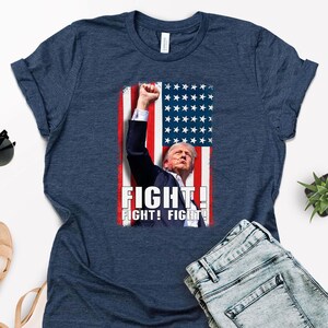 Trump Fight Shirt, President Donald Trump 2024 Shirt, Make America Great Again Shirt, Funny Donald Trump Tee,Trump Fight for America T-Shirt