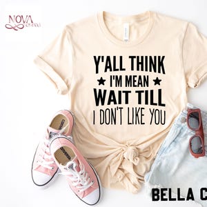 Funny Sarcastic Graphic T-Shirt – &quot;You Think I&#39;m Mean?&quot;