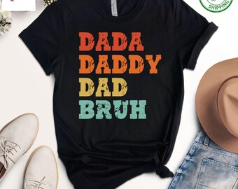 Dada Daddy Dad Bruh T-Shirt – Funny Dad Life Tee