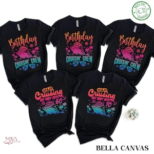 Cruisin&#39; My Way Into Birthday Shirt – Custom Cruise Birthday Tee | Personalized Party Shirt for 30th, 40th, 50th Trips & Group Vacations