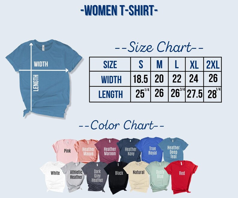 May include: A light blue t-shirt with a size chart and color chart. The size chart shows width and length measurements in inches for sizes S to 2XL. The color chart displays various t-shirt colors, including pink, white, and red.