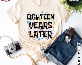 Eighteen Years Later Birthday Tee, Funny 18th Birthday Shirt