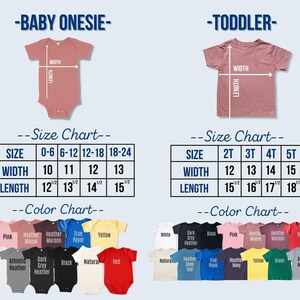 May include: A size and color chart for baby onesies and toddler t-shirts. The chart displays measurements in inches for width and length, along with a color chart featuring various shirt colors like pink, red, and yellow. The text "BABY ONESIE" and "TODDLER" are at the top.