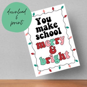 Printable Teacher Christmas Card - You Make School Merry & Bright