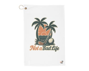 Golf Towel: Not a Bad Life | Golf Gift, Beach Towel, Reusable Towels, Golfer Accessory, Summer Vibes