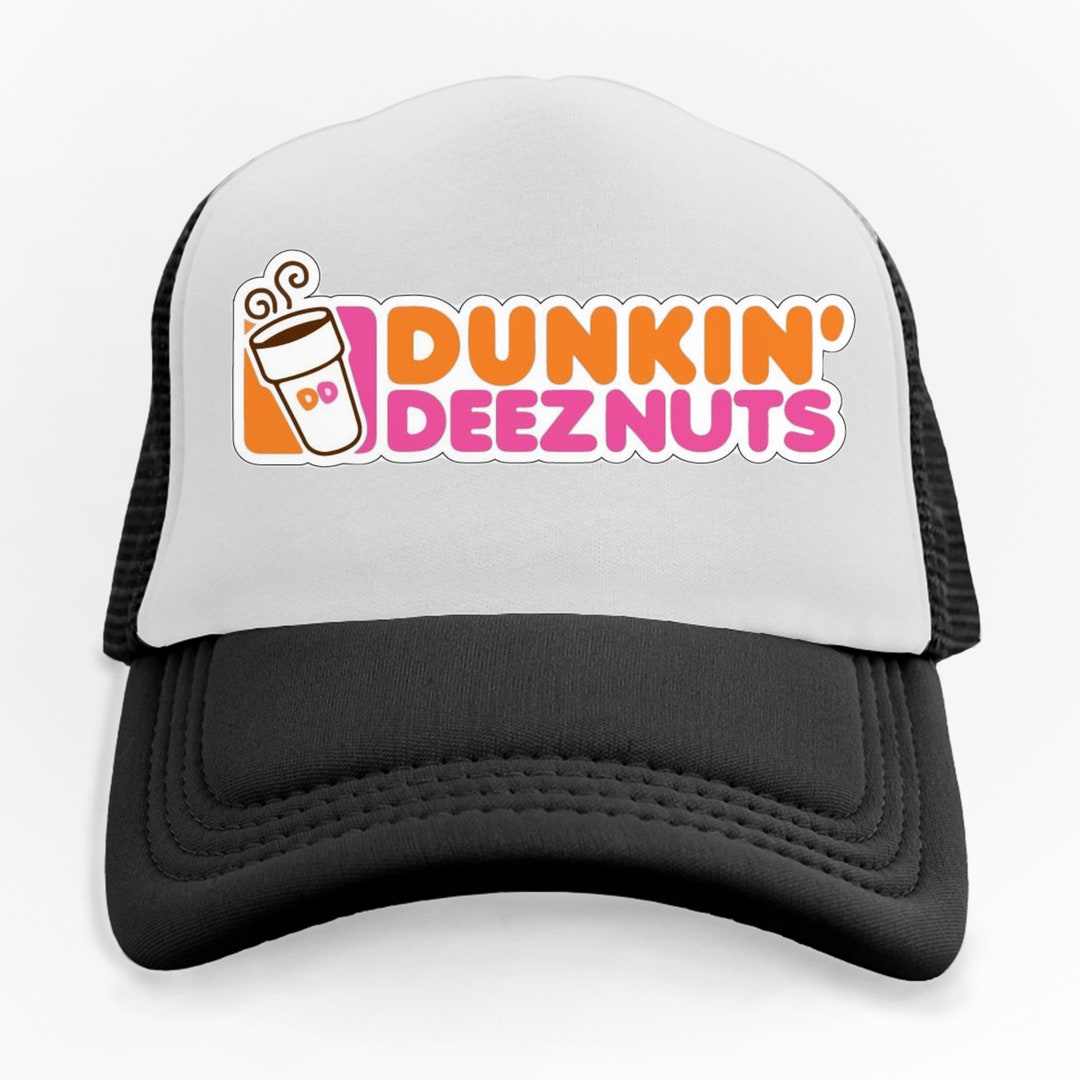 Dunkin Deez Nuts Hat Dunkin Donuts Parody Snapback Trucker Hat Etsy