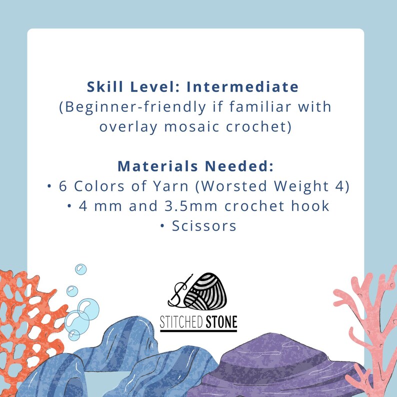 May include: A white background with text listing crochet project details. The text reads "Skill Level: Intermediate", "Materials Needed: 6 Colors of Yarn, 4 mm and 3.5mm crochet hook, Scissors". The logo for Stitched Stone is also visible.