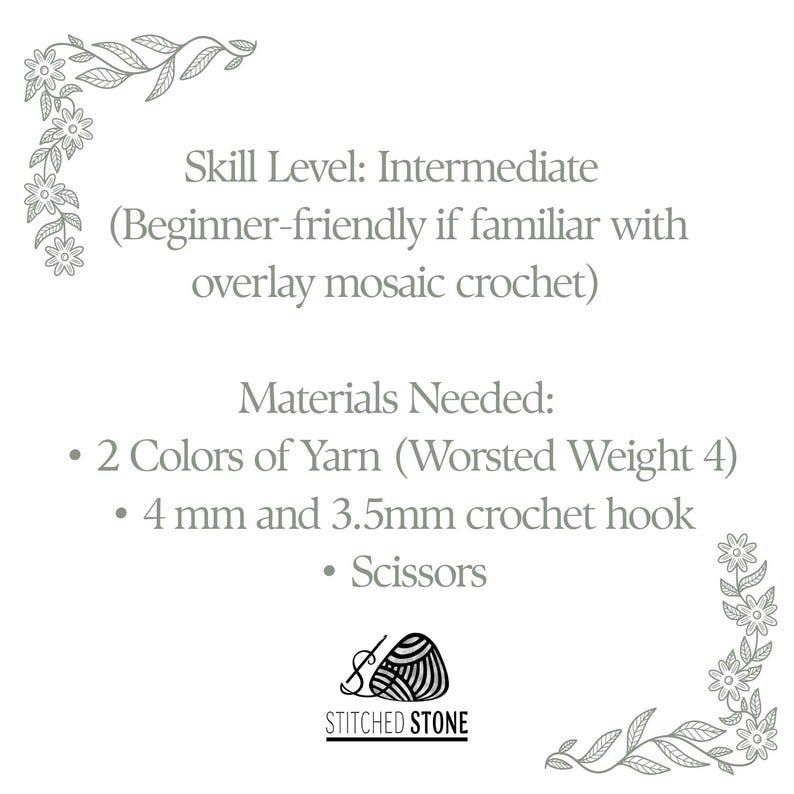 May include: A white graphic with text detailing crochet project requirements. The text includes the skill level as intermediate, materials needed: 2 colors of yarn, 4 mm and 3.5 mm crochet hook, and scissors. The logo for Stitched Stone is at the bottom.