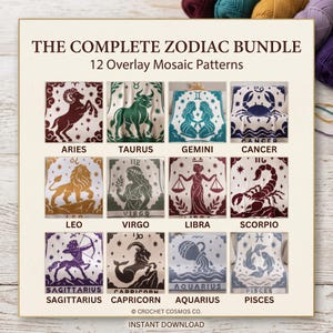 May include: A digital display titled THE COMPLETE ZODIAC BUNDLE 12 Overlay Mosaic Patterns, featuring twelve individual crochet blanket designs representing each zodiac sign, labeled Aries, Taurus, Gemini, Cancer, Leo, Virgo, Libra, Scorpio, Sagittarius, Capricorn, Aquarius, and Pisces.