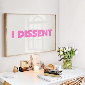 I Dissent Wall Art Print - Typography Poster - Feminist Print - Women’s Rights - Ruth Bader Ginsberg - Pink Dorm Room Decor