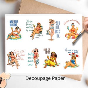 May include: Decoupage paper featuring vintage-style illustrations of women in swimwear with cocktail drinks. Each image has a different quote, such as "Sun Out, Sass On" and "I Make Pour Decisions". The paper is on a brown background.