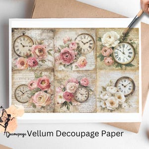 May include: Vellum decoupage paper with six squares featuring vintage clocks and pink roses on a background of old paper with handwritten text.