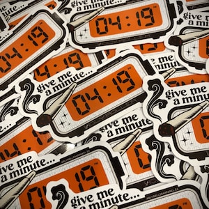4:19 Give Me a Minute - Vinyl Sticker