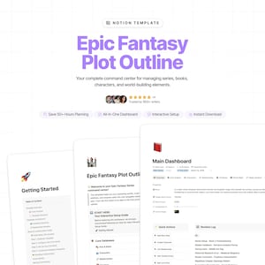 May include: A Notion template titled "Epic Fantasy Plot Outline" with a purple title and white background. The template includes sections for managing series, books, and characters. It promises to save 50+ hours of planning and offers an all-in-one dashboard.