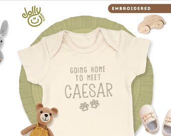 Embroidered Going Home to Meet My Pet ONESIES® Brand Bodysuit, New Best Friend Baby Bodysuit, Personalized Dog Name ONESIE® Bodysuit