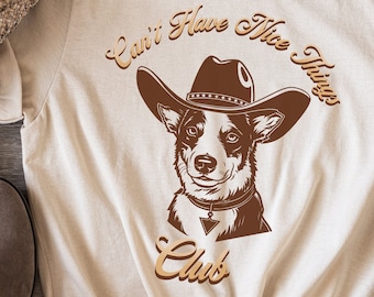 Funny Australian Cattle Dog T-Shirt: Can't Have Nice Things Club