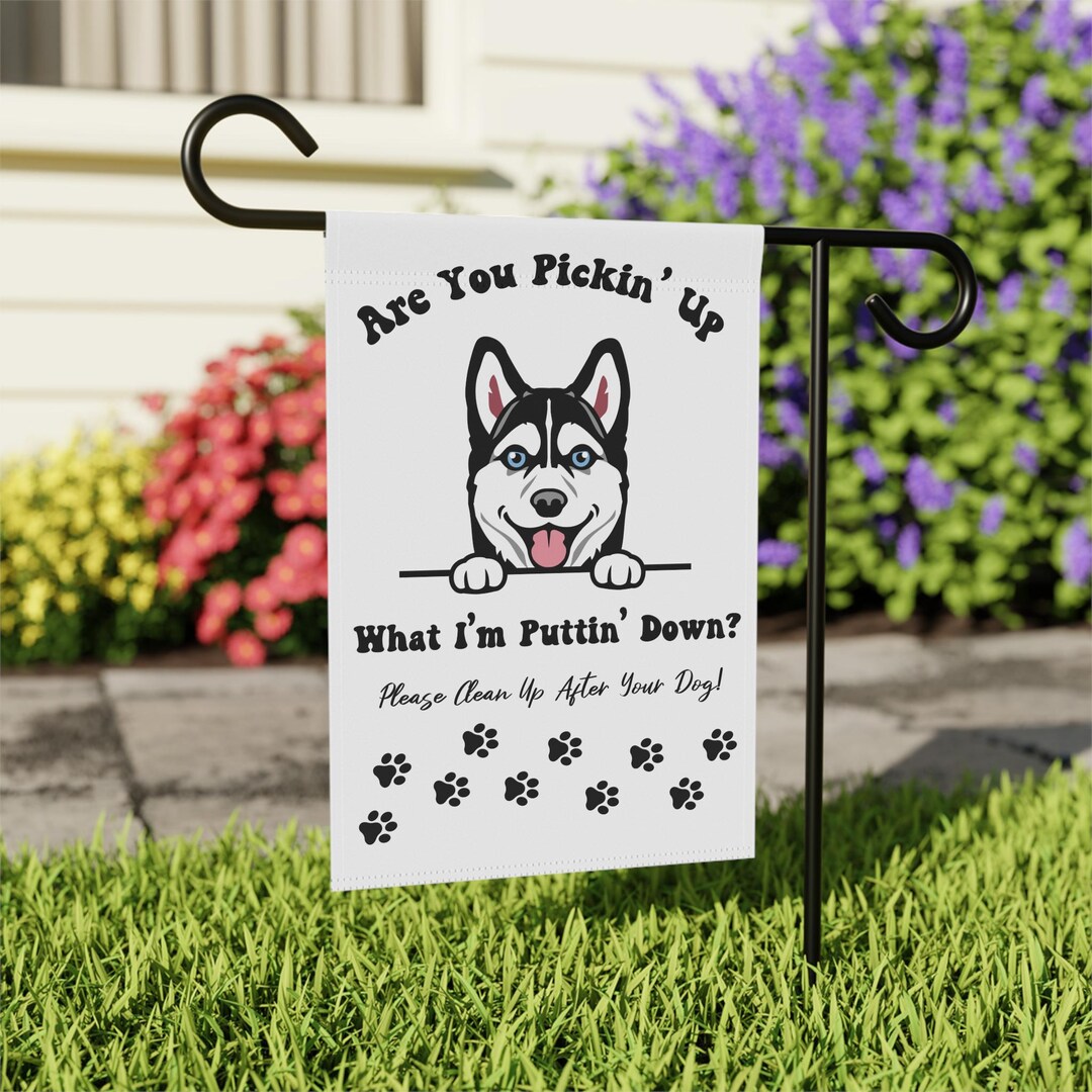 Funny Husky Yard Sign, Are You Pickin up What I'm Putting Down? Garden ...
