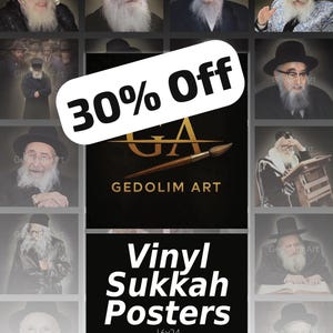 May include: A collage of portraits featuring bearded men wearing black hats, arranged around a central black panel with the text 30% Off, GA Gedolim Art, and Vinyl Sukkah Posters 16x24. A paintbrush graphic is centered above the brand name.