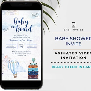 May include: A blue and white animated video invitation for a baby shower. The invitation features a hot air balloon, suitcases, and aeroplanes. The text on the invitation reads "Baby on Board", "Samantha Jamieson", "Saturday, Sept 29, 12:00PM-5PM", "The Halton Party Room", "123 Baby Shower Avenue", "Toronto, ON", and "Eazi Invites".